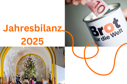 Jahresbilanz 2025: Verl&auml;ssliche Spenden f&uuml;r Brot f&uuml;r die Welt